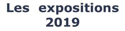 Les  expositions 2019